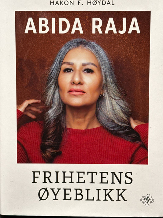 Abida Raja: frihetens øyeblikk - Innbundet