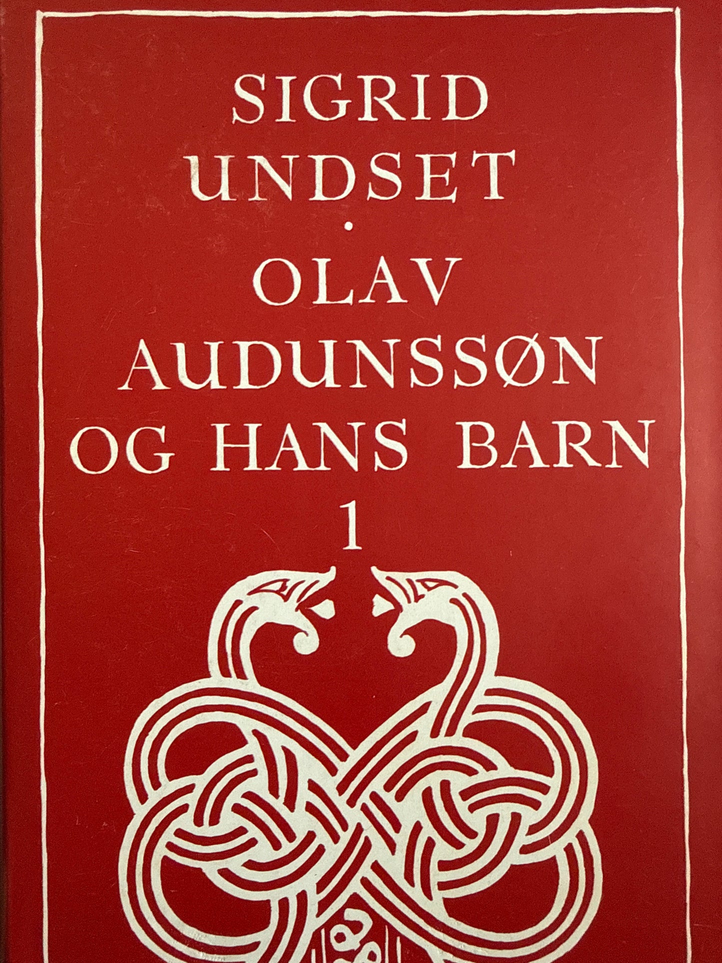 Olav Audunssøn og Hans Barn ; bd. 1 - Innbundet