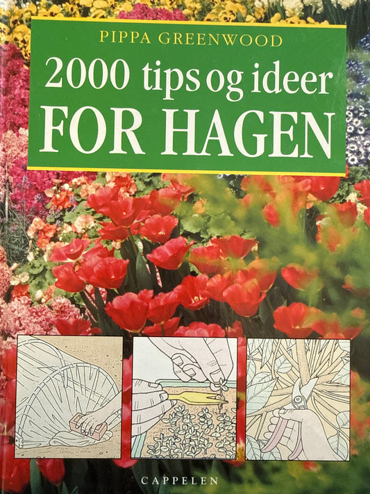 2000 tips og ideer for hagen - Innbundet