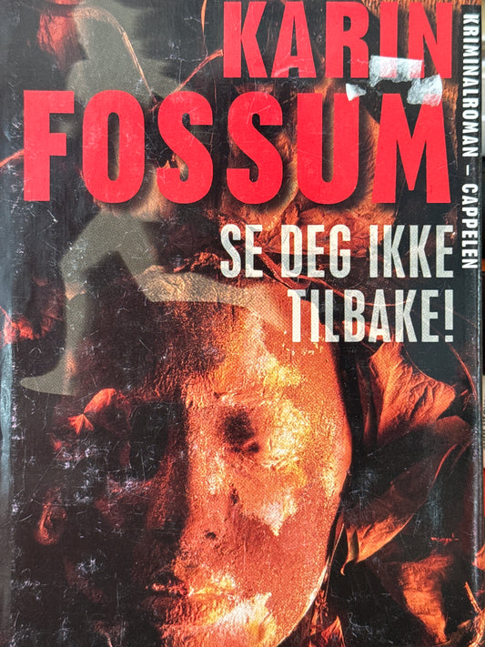 Se deg ikke tilbake ! - Innbundet