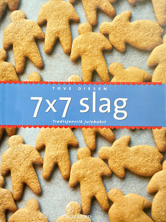 7 x 7 slag ; tradisjonsrik julebakst - Innbundet