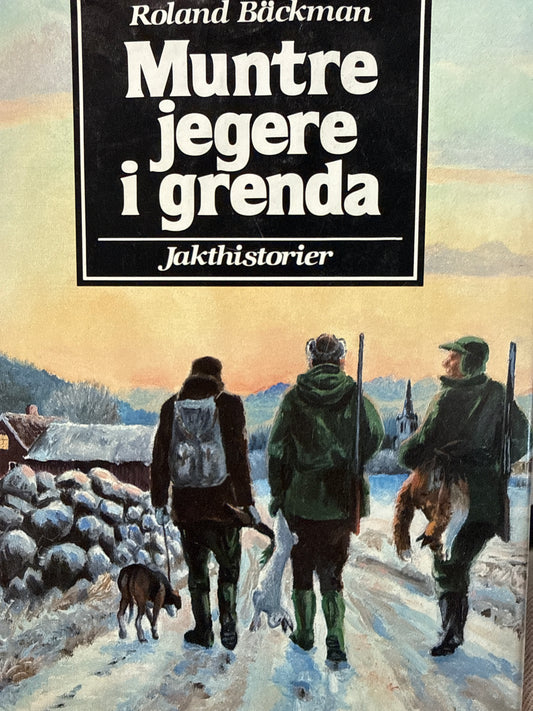 Muntre jegere i grenda - Innbundet