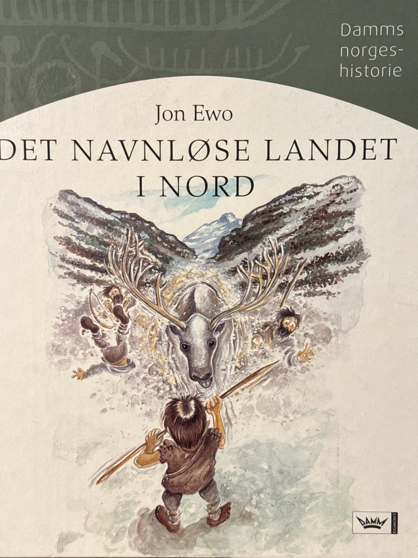 Det navnløse landet i nord : steinalder, bronsealder og jernalder i Norge, cirka 9000 f.Kr. til 793 e.Kr - Innbundet