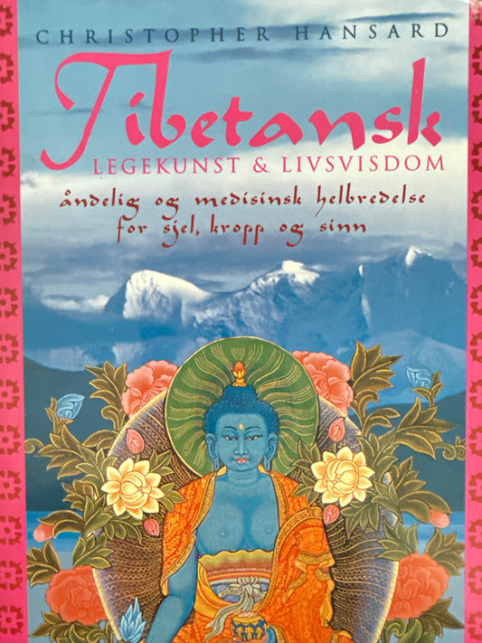 Tibetansk legekunst & livsvisdom - Innbundet