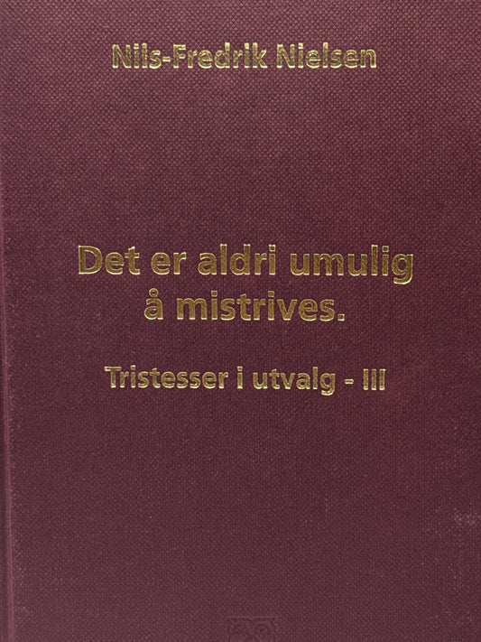 Det er aldri umulig å mistrives - Innbundet