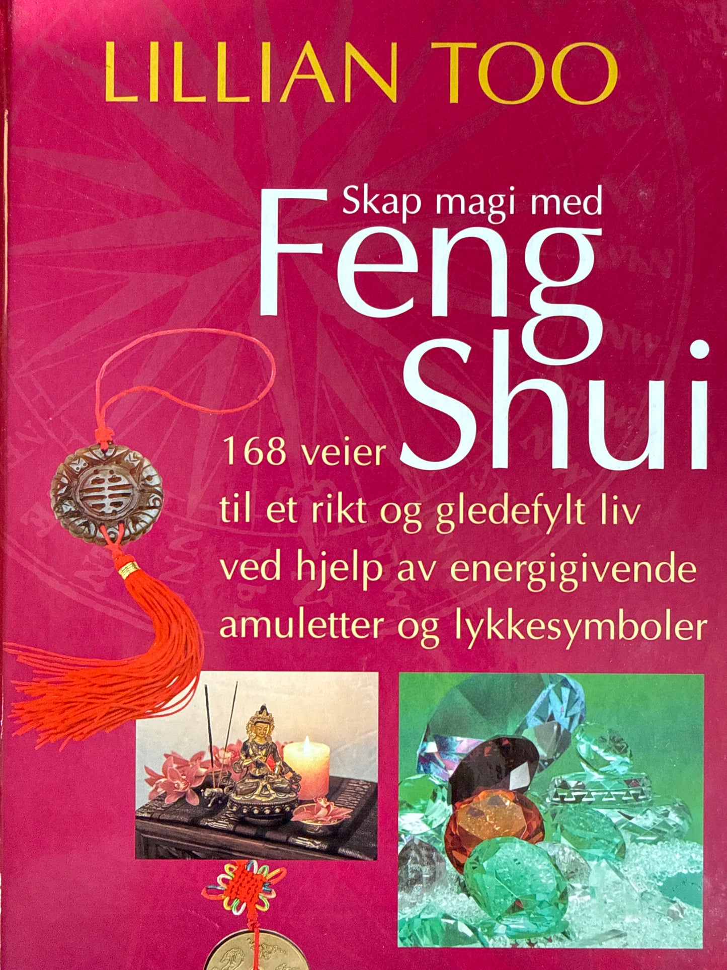 Skap magi med feng shui - Innbundet