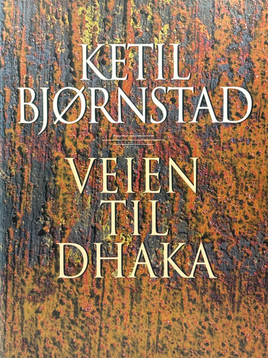Veien til Dhaka - Innbundet