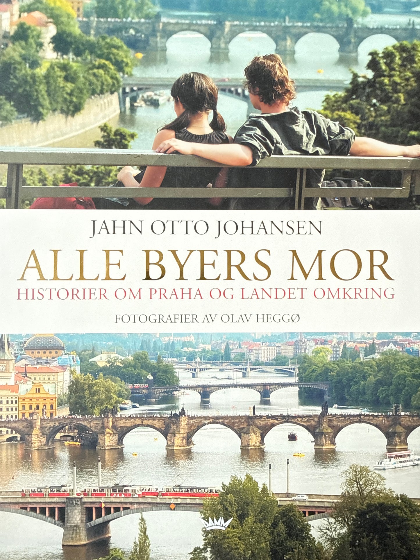 Alle byers mor ; historier om Praha og landet omkring - Innbundet