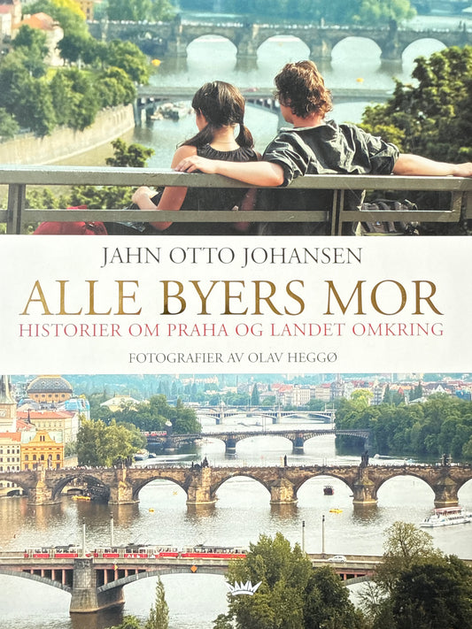 Alle byers mor ; historier om Praha og landet omkring - Innbundet