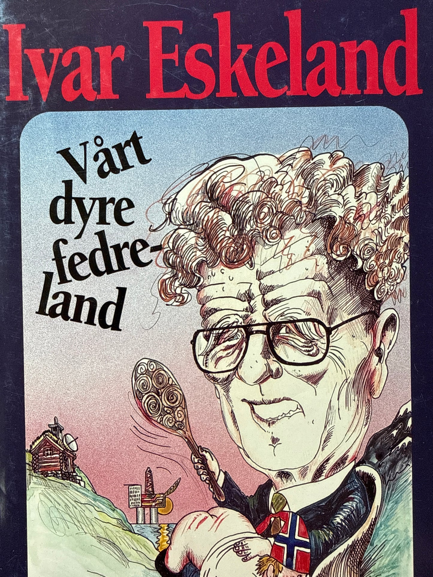 Vårt dyre fedreland - Innbundet