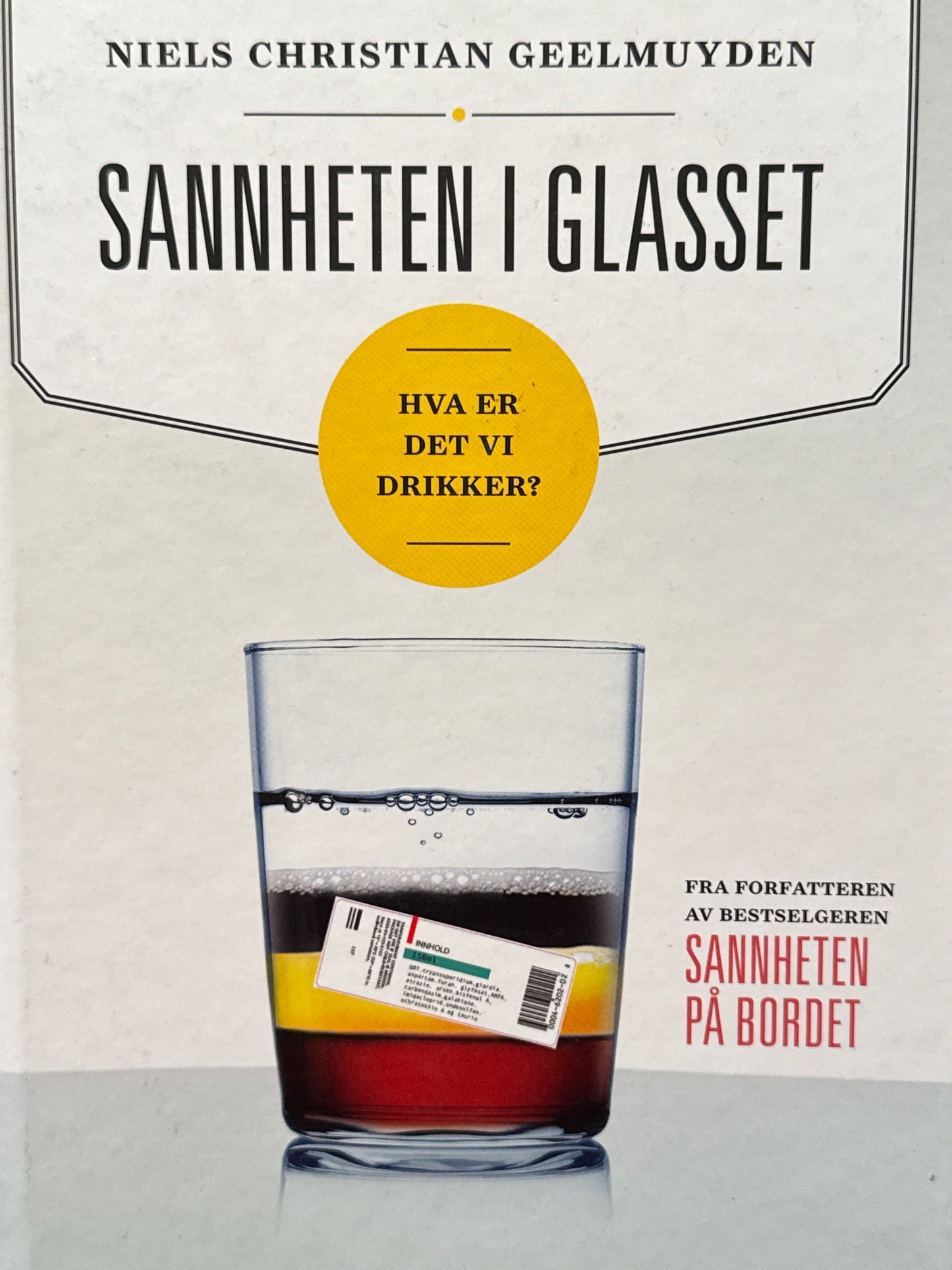 Sannheten i glasset - hva er det vi drikker? - Innbundet