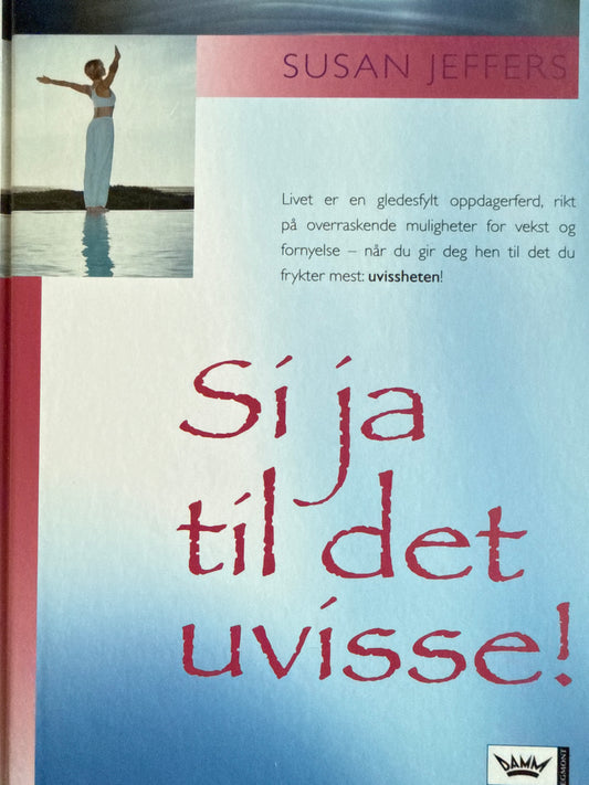 Si ja til det uvisse! - Innbundet