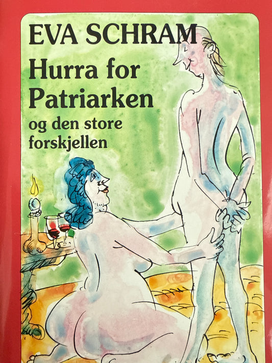 Hurra for patriarken og den store forskjellen - Innbundet