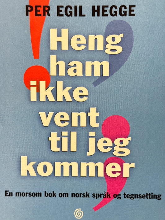 Heng ham ikke vent til jeg kommer - Innbundet