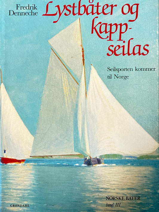 Lystbåter og kappseilas ; bind 3 - Innbundet
