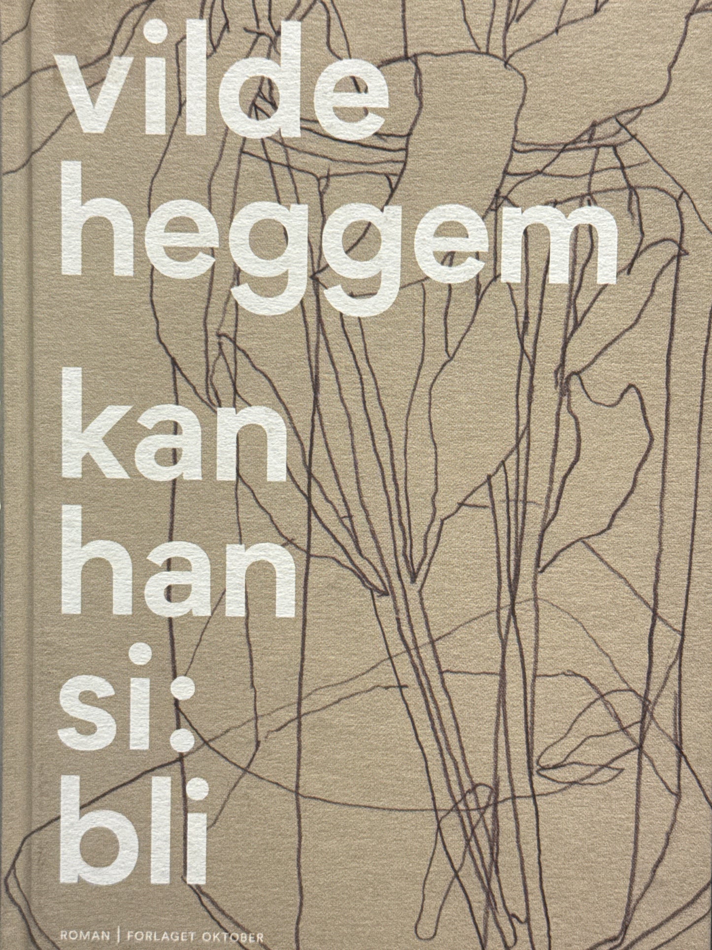 Kan han si: bli - Innbundet