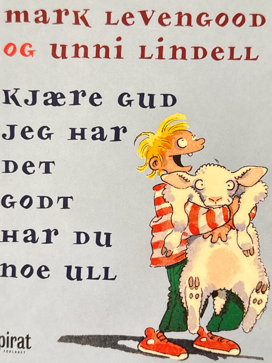 Kjære gud jeg har det godt har du noe ull - Innbundet