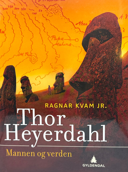 Thor Heyerdahl: mannen og verden - Innbundet
