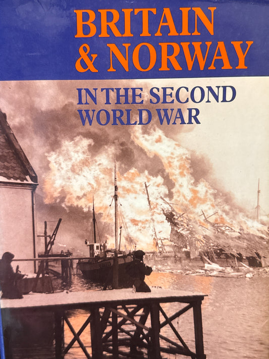 Britain and Norway in the Second World War - Innbundet