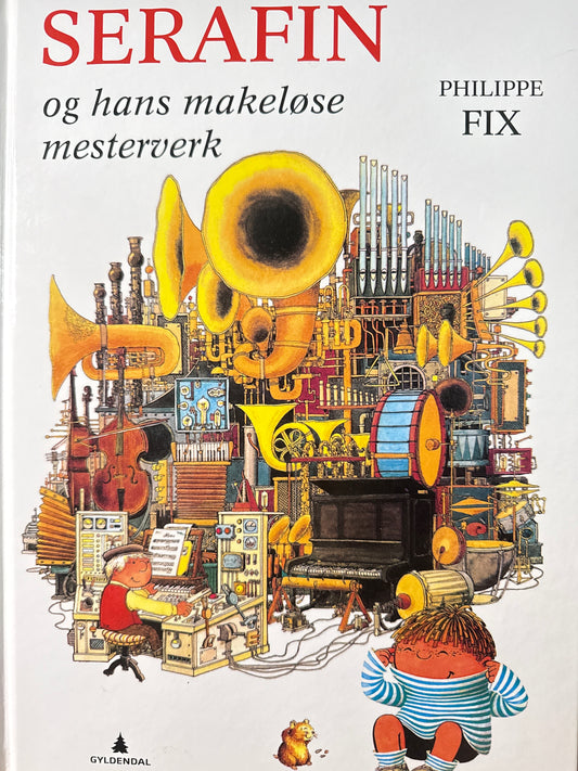 Serafin og hans makeløse mesterverk - Innbundet