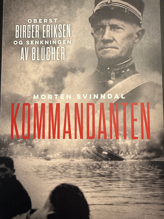 Kommandanten - oberst Birger Eriksen og senkningen av Blücher - Pocket