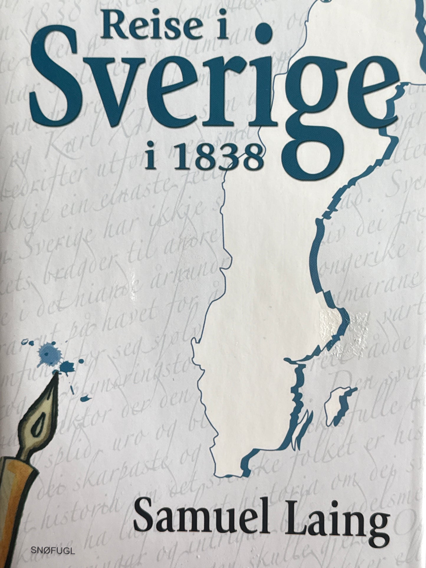 Reise i Sverige i 1838 - med kommentar til den svenske nasjons moralske, politiske og økonomiske tilstand - Innbundet