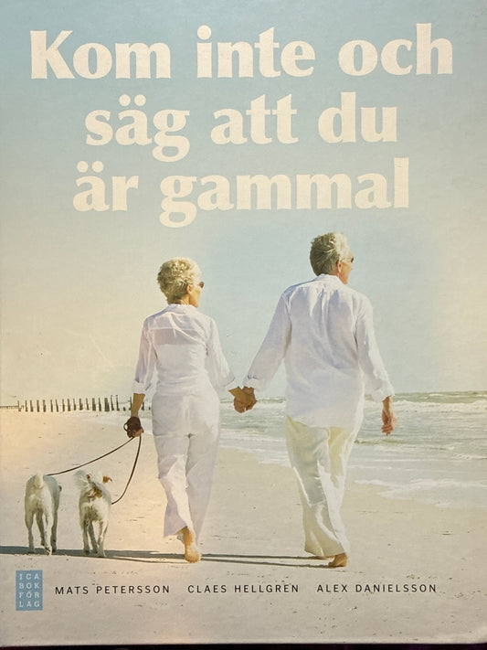 Kom inte och säg att du är gammal - Innbundet