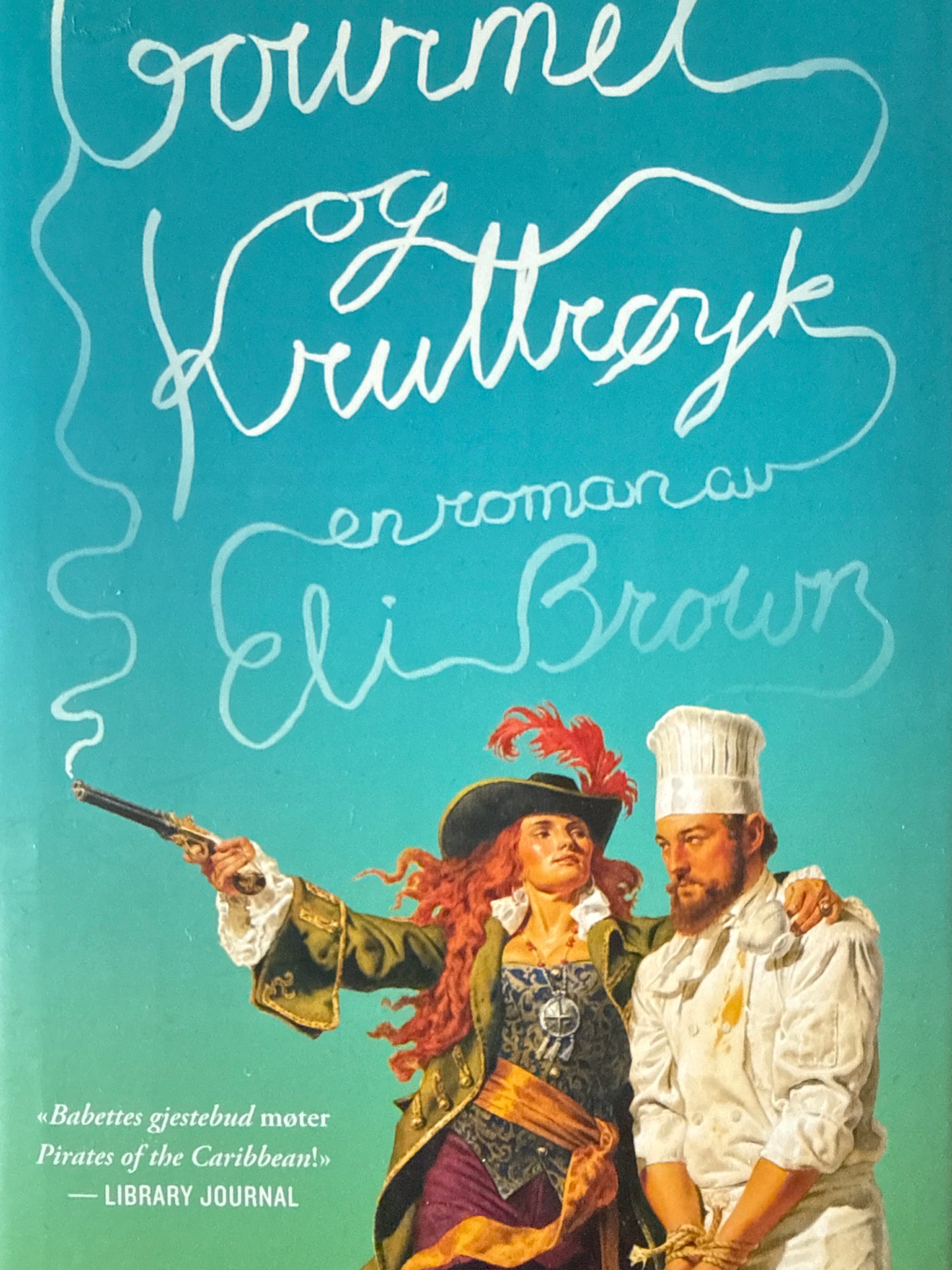 Gourmet og kruttrøyk - Innbundet