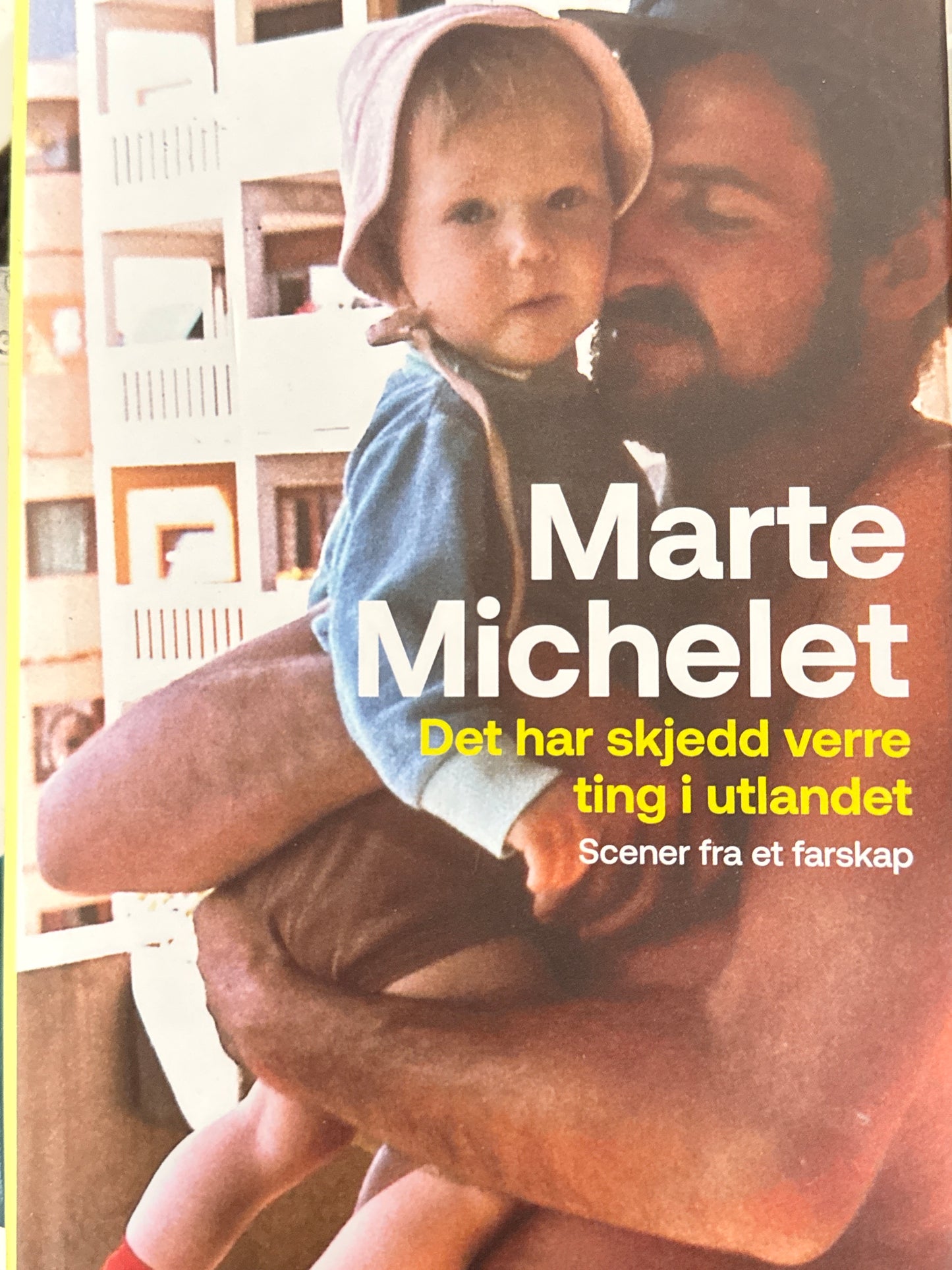 Det har skjedd verre ting i utlandet - scener fra et farskap - Innbundet