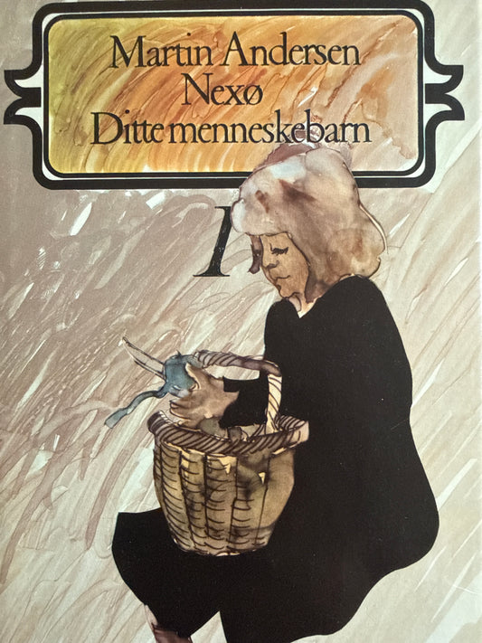Ditte Menneskebarn ; bind 1-2 - Innbundet