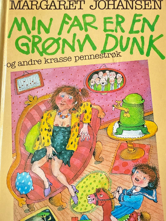 Min far er en grønn dunk - Innbundet