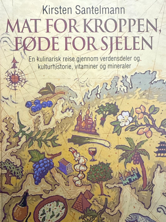 Mat for kroppen, føde for sjelen - Innbundet