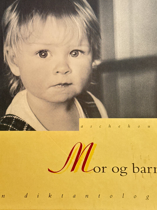 Mor og barn : en diktantologi - Innbundet