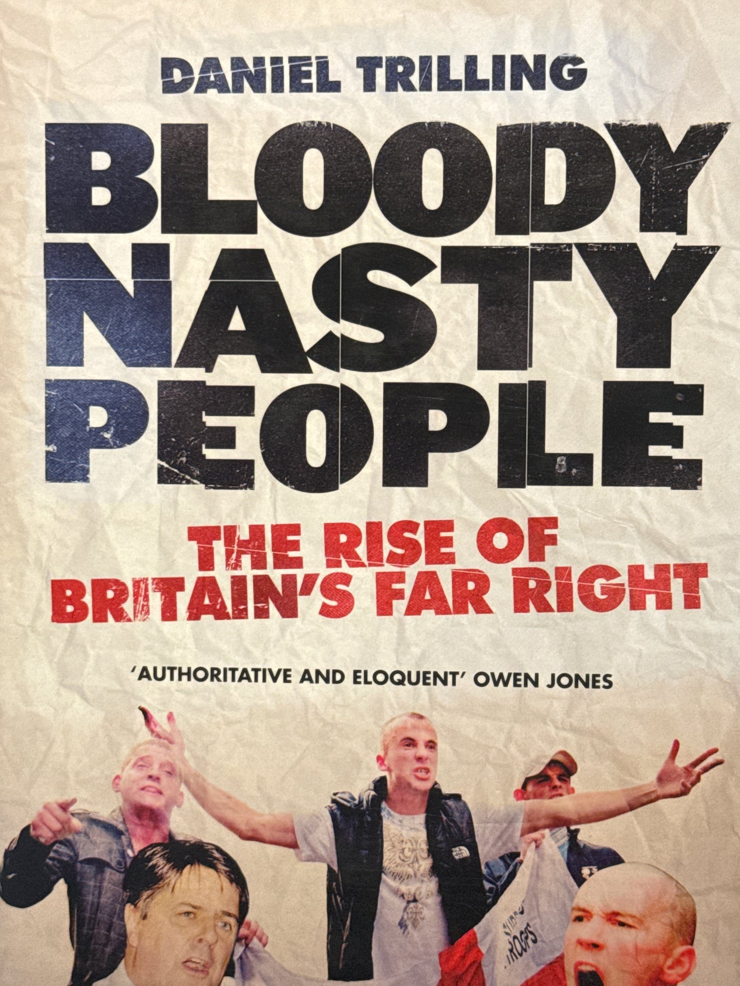 Bloody Nasty People: The Rise of Britain's Far Right - Innbundet