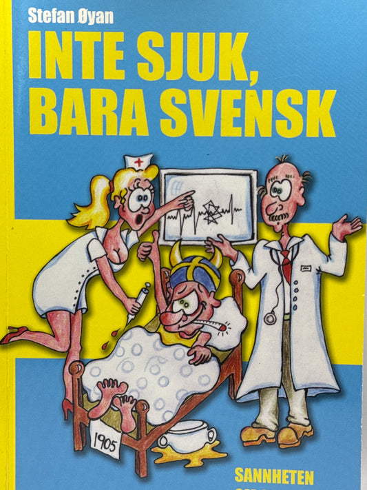 Inte sjuk, bara svensk - Pocket