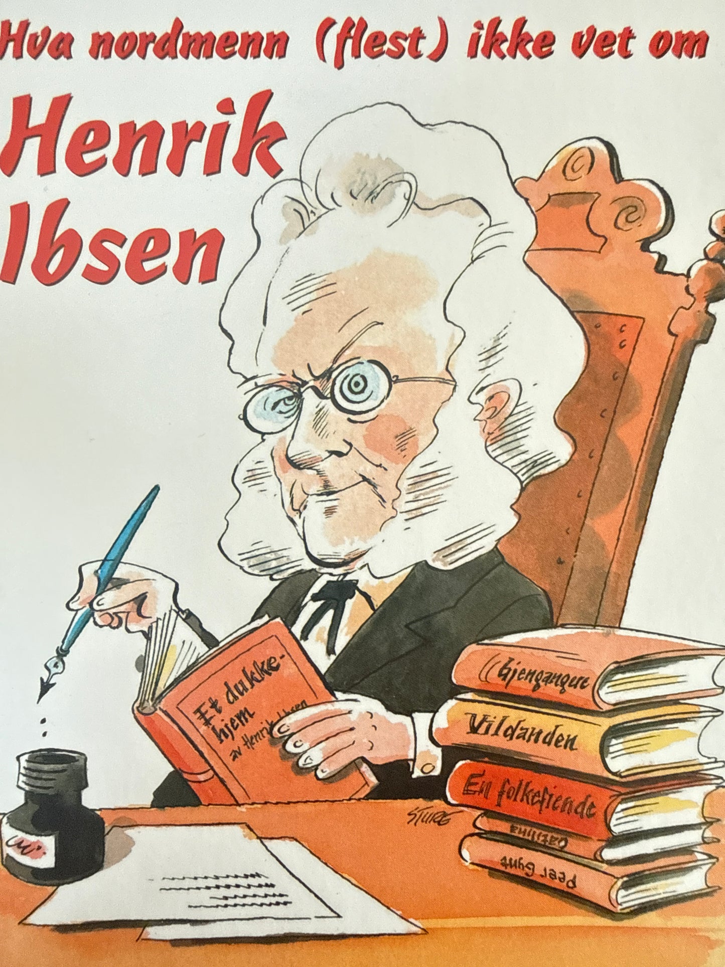 Hva nordmenn (flest) ikke vet om Henrik Ibsen - Innbundet