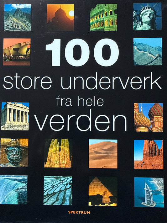 100 store underverk fra hele verden - Innbundet