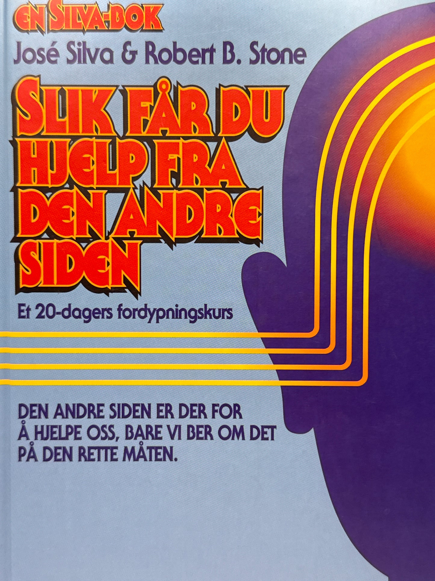 Slik får du hjelp fra den andre siden - Innbundet