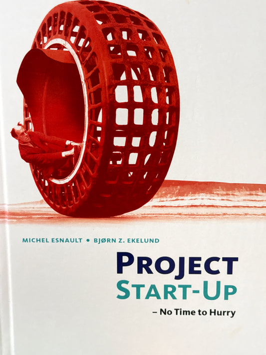 Project Start-up: No time to hurry - Innbundet