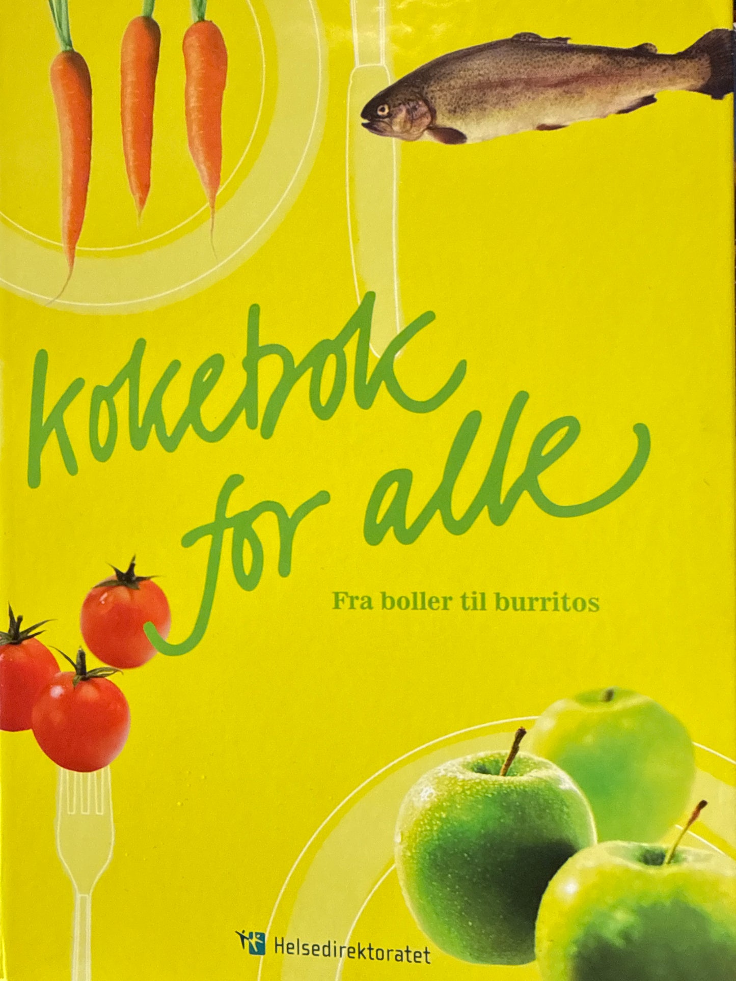 Kokebok for alle: Fra boller til burritos - Innbundet