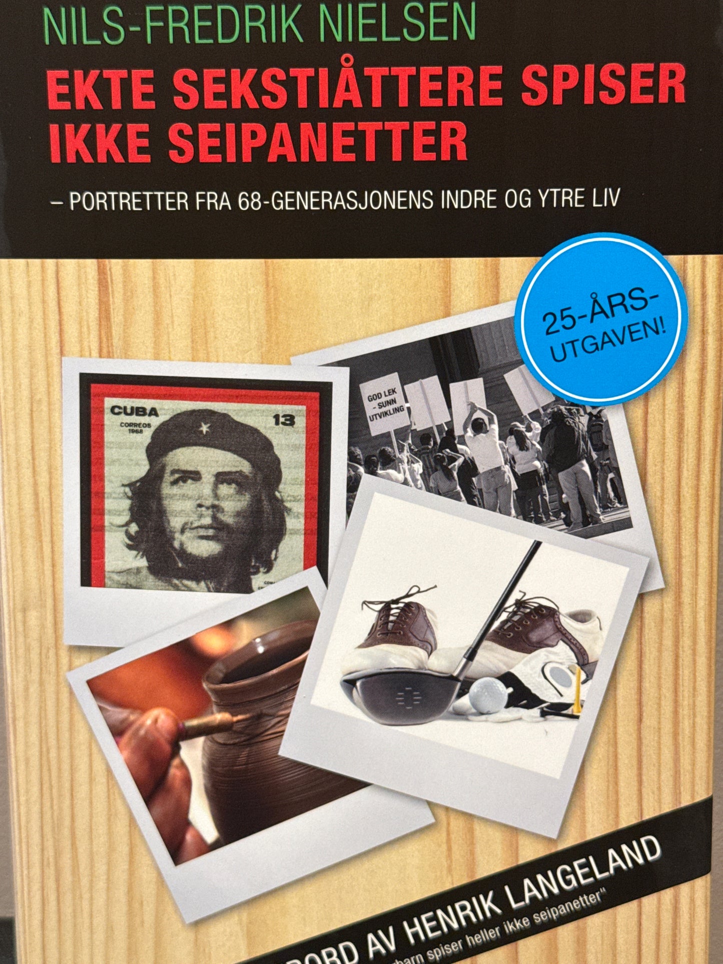 Ekte sekstiåttere spiser ikke seipanetter - Innbundet