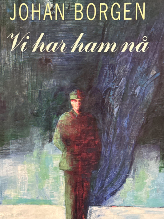 Vi har ham nå - Innbundet