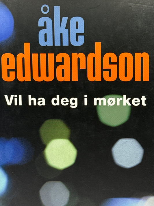 Vil ha deg i mørket - Innbundet