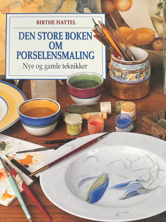 Den store boken om porselensmaling - Innbundet
