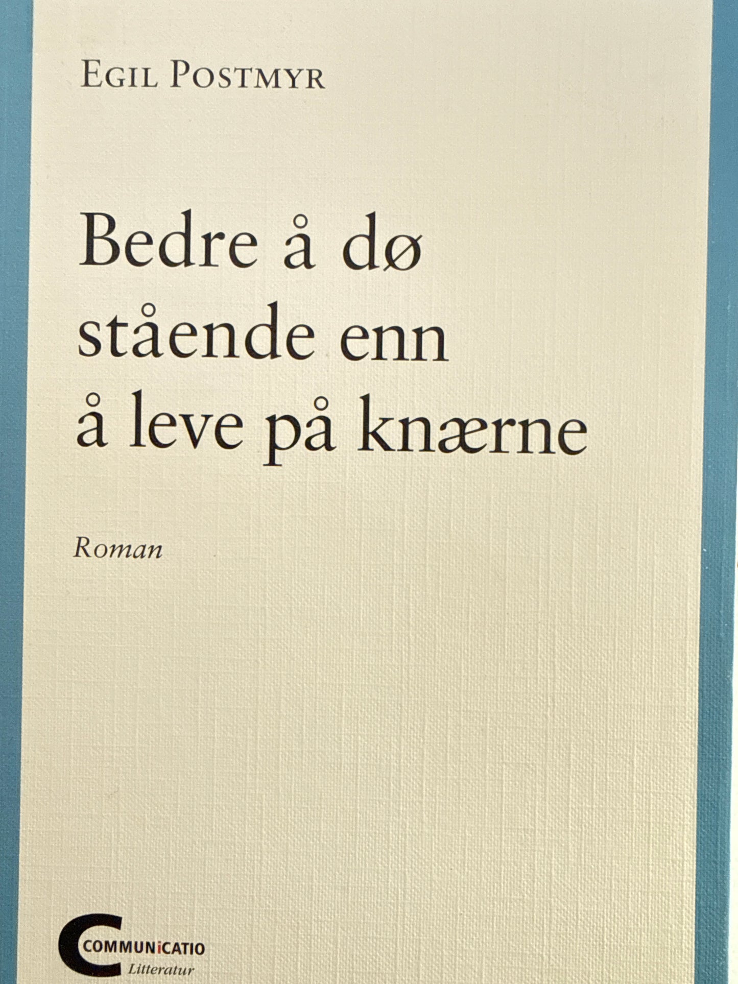 Bedre å dø stående enn å leve på knærne - Pocket