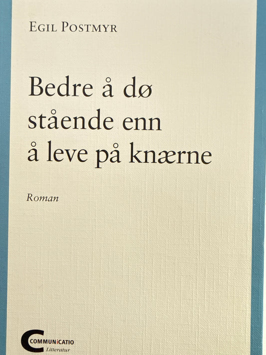 Bedre å dø stående enn å leve på knærne - Pocket