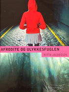 Afrodite og ulykkesfuglen - Innbundet