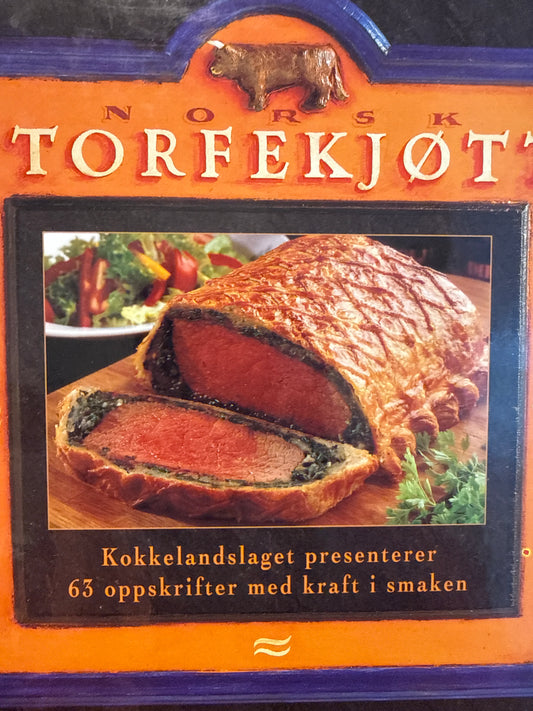 Norsk storfekjøtt: Kokkelandslaget presenterer 63 oppskrifter med kraft i smaken - Innbundet