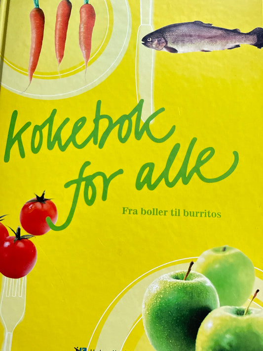 Kokebok for alle; fra boller til burritos - Innbundet
