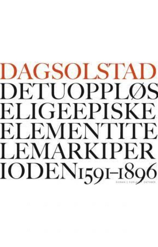 Det uoppløselige episke element i Telemark iI perioden 1591-1896 - Innbundet